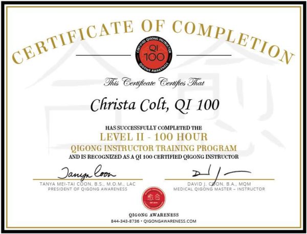 This photograph of the QI-100, Qigong Awareness Level II Certified Qigong Instructor Certificate is a sample representation of what a graduate student of Level II will receive.